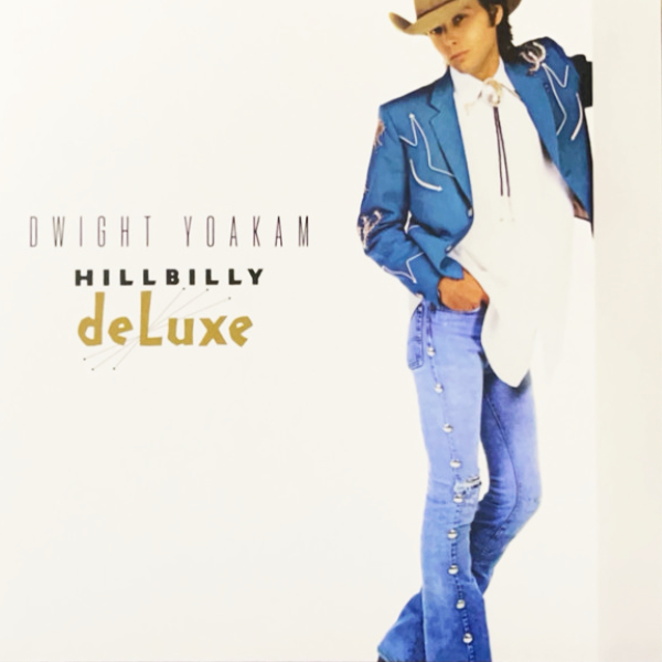  071024.aprev.DwightYoakam.HillbillyDeluxeCov.jpg